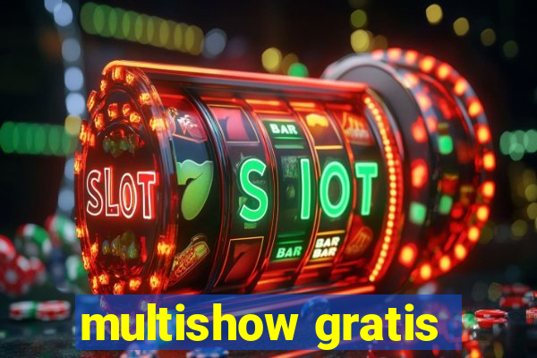 multishow gratis